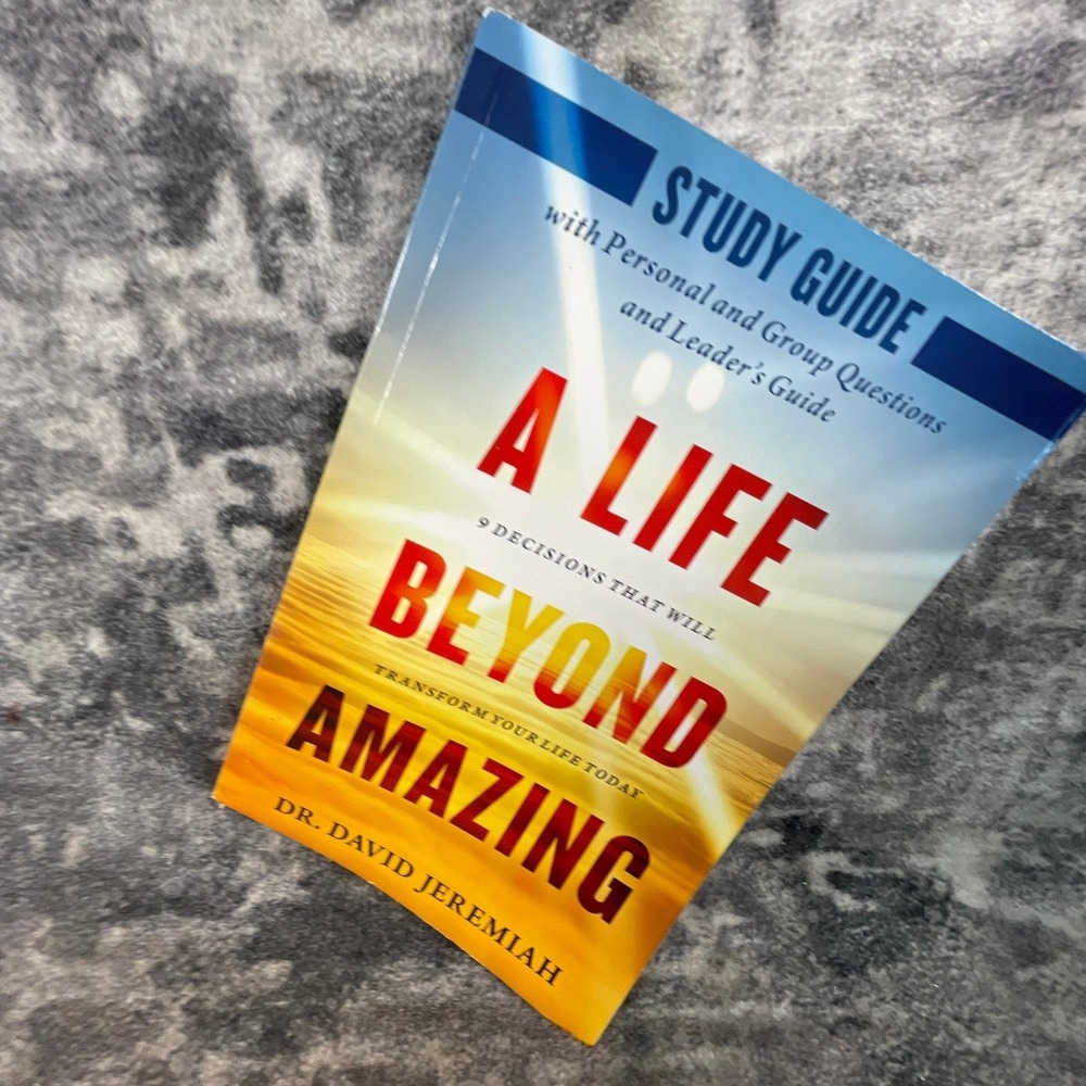 A Life Beyond Amazing David Jeremiah Study Guide 9 Decisions Bible Study‎